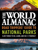 The World Almanac Road Trippers' Guide to National Parks: 5,001 Things to Do, Learn, and See for Yourself Pdf/ePub eBook
