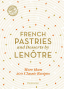 French Pastries and Desserts by Len  tre Book