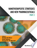 Nanotherapeutic Strategies and New Pharmaceuticals  Part 2  Book
