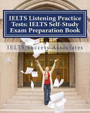 IELTS Listening Practice Tests - IELTS Self-Study Exam Preparation Book