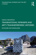 Transnational Feminisms and Art   s Transhemispheric Histories