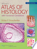 DiFiore s Atlas of Histology with Functional Correlations