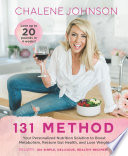 “131 Method: Your Personalized Nutrition Solution to Boost Metabolism, Restore Gut Health, and Lose Weight” by Chalene Johnson