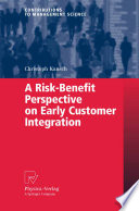 A Risk Benefit Perspective on Early Customer Integration Book