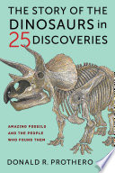 The Story of the Dinosaurs in 25 Discoveries Book PDF