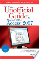 The Unofficial Guide to Microsoft Office Access 2007