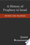 A History of Prophecy in Israel, Revised and Enlarged