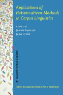 Applications of Pattern driven Methods in Corpus Linguistics