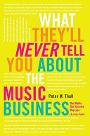 What They ll Never Tell You about the Music Business Book