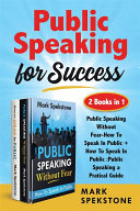 Public Speaking for Success (2 Books in 1)