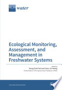 Ecological Monitoring  Assessment  and Management in Freshwater Systems
