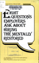 Eight Questions Employers Ask about Hiring the Mentally Restored