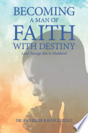 Becoming a Man of Faith with Destiny Book