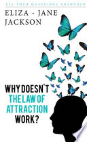 Why Doesn t The Law Of Attraction Work 