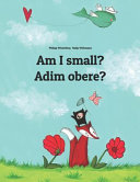 Am I Small  Adim Obere 