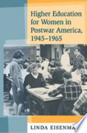 Higher Education for Women in Postwar America, 1945–1965