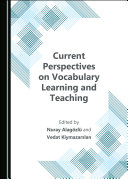 Current Perspectives on Vocabulary Learning and Teaching