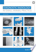 Diagnostic Radiology in Small Animal Practice 2nd Edition Book