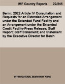 Benin : 2022 Article IV Consultation and Requests for an Extended Arrangement under the Extended Fund Facility and an Arrangement under the Extended Credit Facility-Press Release; Staff Report; Staff Statement; and Statement by the Executive Director for