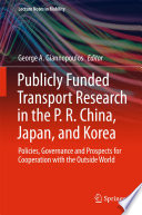 Publicly Funded Transport Research in the P  R  China  Japan  and Korea