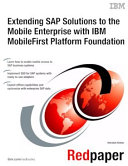 Extending SAP Solutions to the Mobile Enterprise with IBM MobileFirst Platform Foundation