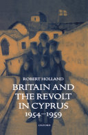 Britain and the Revolt in Cyprus  1954 1959