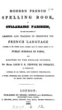 Modern French spelling book, or Syllabaire parisien