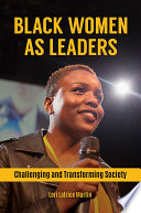 Black Women as Leaders  Challenging and Transforming Society