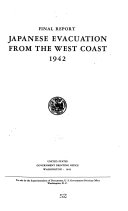 Final Report, Japanese Evacuation from the West Coast, 1942