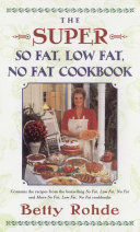 The Super So Fat  Low Fat  No Fat Cookbook