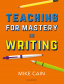 Teaching for Mastery in Writing