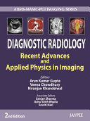 Diagnostic Radiology  Recent Advances and Applied Physics in Imaging