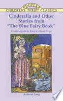 Cinderella and Other Stories from  The Blue Fairy Book 