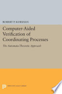 Computer Aided Verification of Coordinating Processes Book