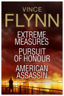 Vince Flynn Collectors' Edition #4: Extreme Measures, ...