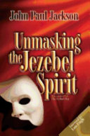 Unmasking the Jezebel Spirit Book