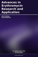 Advances in Erythromycin Research and Application: 2012 Edition