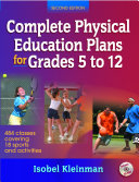 Complete Physical Education Plans for Grades 5 to 12