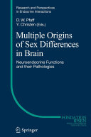 Multiple Origins of Sex Differences in Brain
