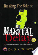 Breaking The Yoke of Martial Delay Book PDF