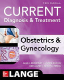 Test Bank For Current Diagnosis & Treatment Obstetrics & Gynecology 12th Edition by Alan H. DeCherney, Ashley S. Roman, Lauren Nathan, Neri Laufer 9780071833905 Chapter 1-62 Complete Guide.