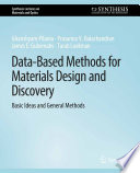 Data Based Methods for Materials Design and Discovery