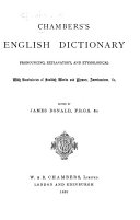 Chambers's English Dictionary, Pronouncing, Explanatory, and Etymological, with Vocabularies of Scottish Words and Phrases, Americanisms, &c