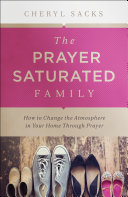 The Prayer-Saturated Family