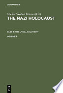 The Nazi Holocaust  Part 3  The  Final Solution 