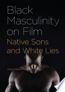 Black Masculinity on Film PDF Book By Daniel O'Brien