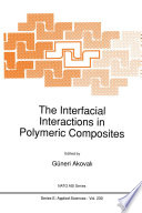 The Interfacial Interactions in Polymeric Composites Book