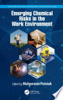 Emerging chemical risks in the working environment /