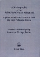 A Bibliography of the Rubaiyat of Omar Khayyam
