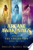 Arcane Awakenings The Collection  Books 1   6 